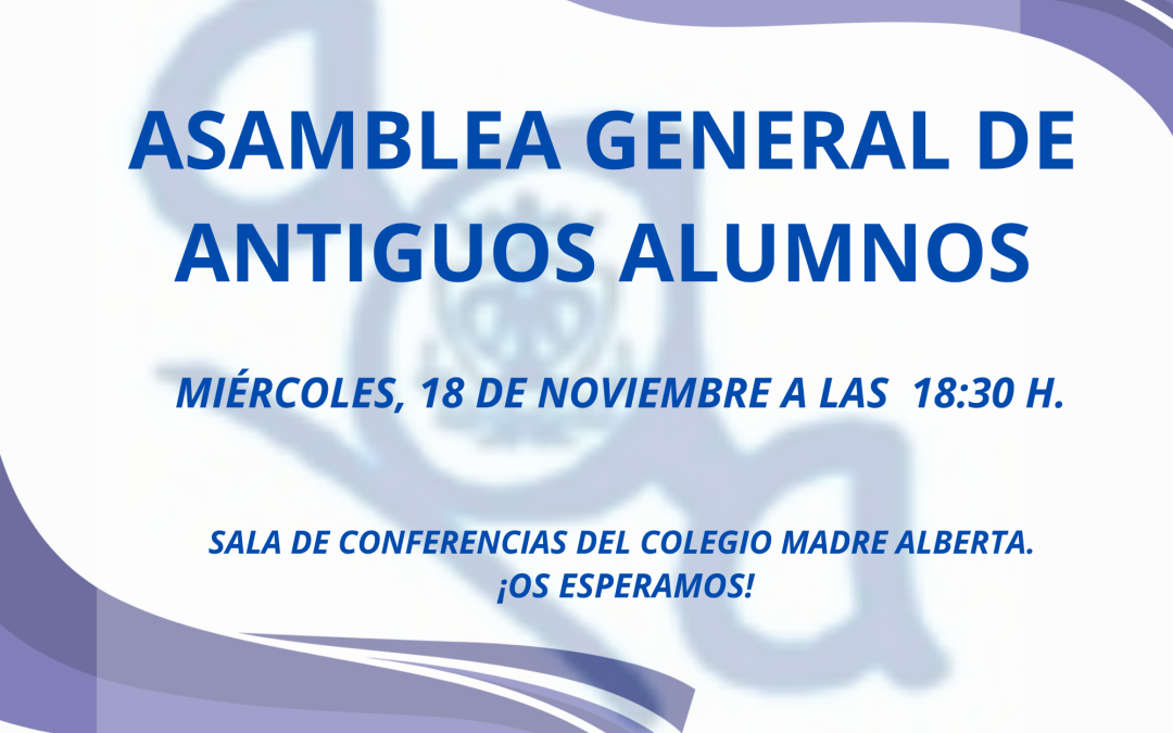CONVOCATORIA ASAMBLEA GENERAL ANTIGUOS ALUMNOS